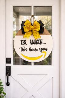 Yes, Amazon... This House Again — Door Hanger
